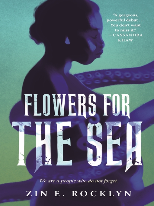 Title details for Flowers for the Sea by Zin E. Rocklyn - Available